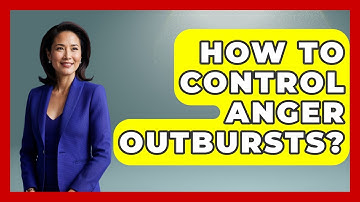 How To Control Anger Outbursts? - Get Divorce Answers