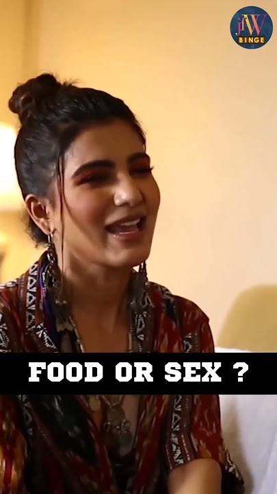 Food or sex ? @samantharuthprabhuoffl Is clear with what she wants and we love her spirit! #samantha