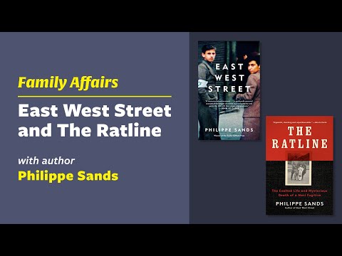 Family Affairs: East West Street and the Ratline Family Affairs: East West Street and the Ratline