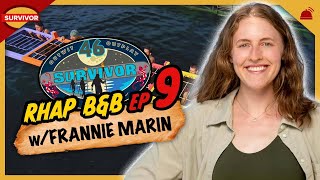 Survivor 46 | RHAP B&B Ep 9 with Frannie Marin