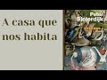 A casa que nos habita