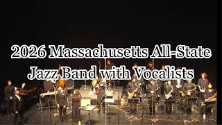 The 2026 Massachusetts All-State Jazz Band with Vocalists