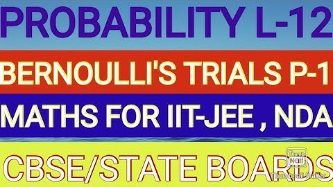 PROBABILITY LECTURE 12 ( BERNOULLI