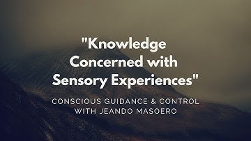 CGC #40: "Knowledge Concerned with Sensory Experiences" – Initial Alexander Technique