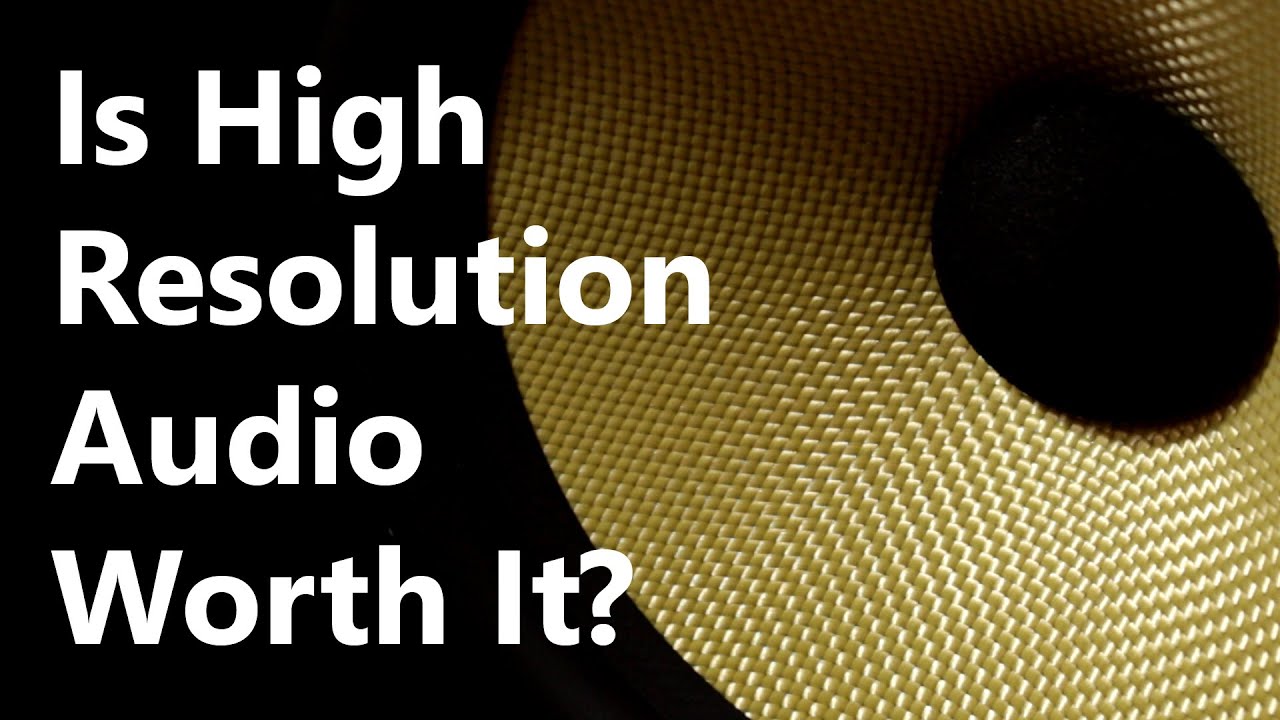 Hi High Resolution Audio Explained Is It Worth It 192khz 96khz 24 Bit Youtube