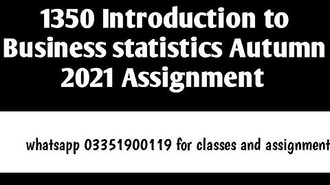 AIOU 1350 ASSIGNMENT AUTUMN 2021 || AIOU 1350 BUSINESS STATS SOLVED ASSIGNMENT AUTUMN 2021