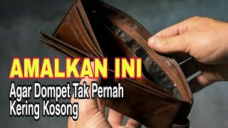 Agar Dompet Tak Pernah Kering Kosong ◇  Amalkan Ini ◇ Buktikan Sendiri...