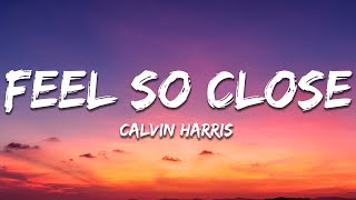 Calvin Harris - Feel So Close (Lyrics) Resimi