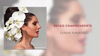 Diana Navarro - Deseo comprenderte (Audio Oficial)