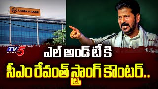 Revanth Reddy STRONG Counter to L&T Over Comments On Free Bus Scheme | Telangana | TV5 News
