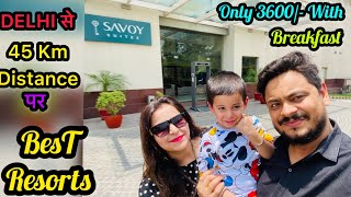 Top Best ResorT Near Delhi/NCR Manesar,SavoY Suites,Gurugram,Detail Reviews,Budget Travel3600/Only