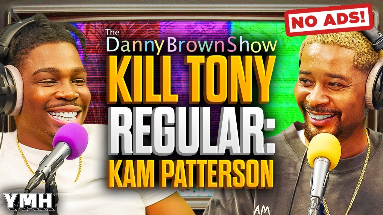 No Ads | Kill Tony Regular: Kam Patterson | The Danny Brown Show - YouTube