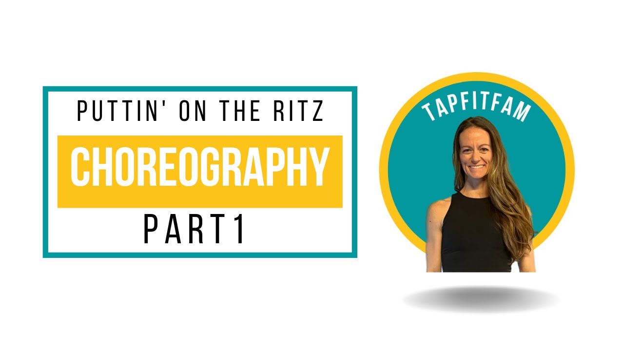 Puttin' On The Ritz Choreography Part 1