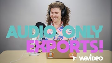 WeVideo Product Update: Audio Only Exports