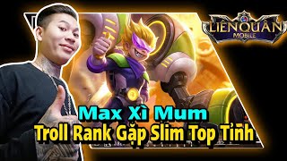 (LQMB) Troll Slim Top Tỉnh Khóc Ra Nước Mắt Bằng Max Xì Mum.