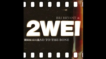 2WEI & Bri Bryant - "Bad to the Bone" (Official Epic Cover)