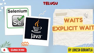Part 21: Wait | Explicit Wait With Java Selenium | Telugu