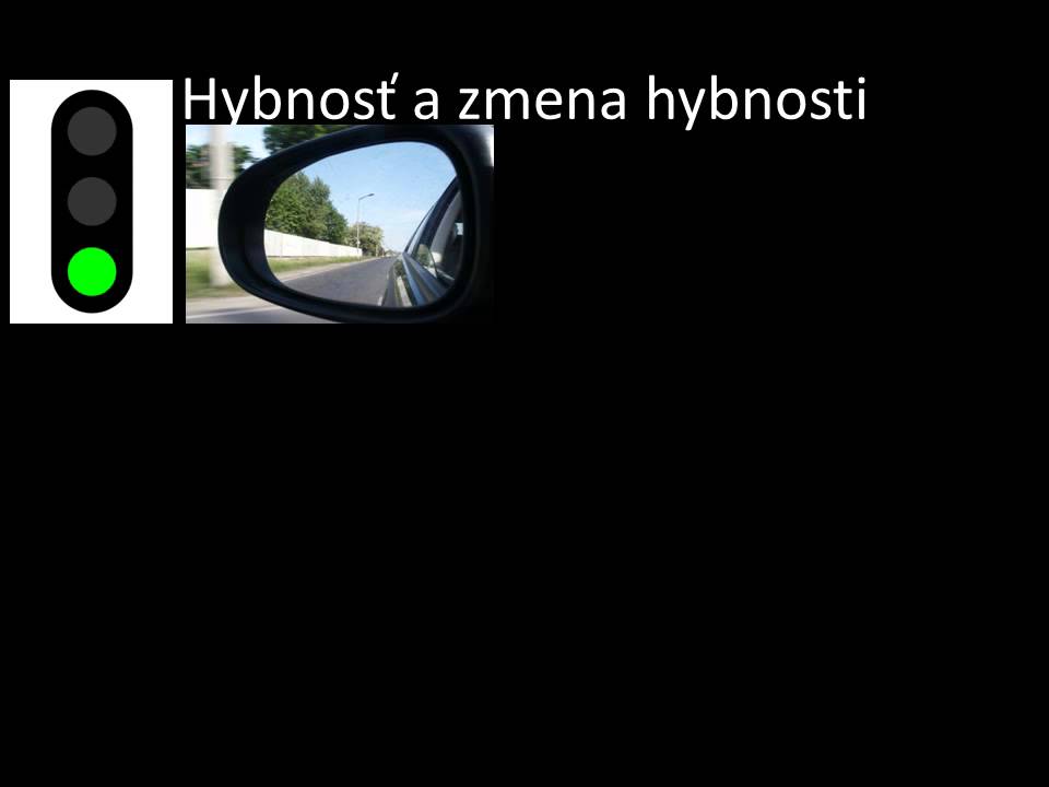 Zákon sily, Hybnosť, Zákon zachovania hybnosti (DYNAMIKA 2)