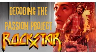 Decoding Rockstar Love, Loss The Price Of Fame The Movie Mindset Analysis Ep - 1