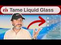 How To Tame Liquid Glass On Your Mac
