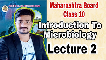 introduction to Microbiology|Science chapter 7|Probiotics Bread Vinegar production Class 10 SSC