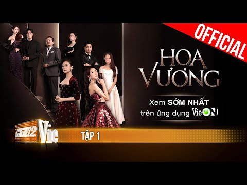 #2023 Phim mới HOA VƯƠNG – FULL Tập 1 | Bộ phim của gia đình Việt 2023