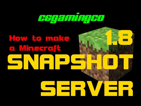 How To Create A Minecraft Snapshot Server For Minecraft 1.8