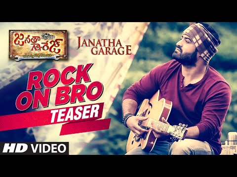 Rock On Bro Video Song Teaser || "Janatha Garage" || Jr. NTR, Samantha, Mohanlal