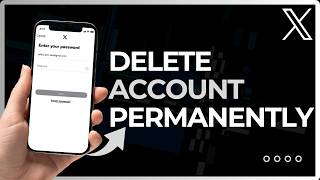 How to Permanently Delete Twitter X Account