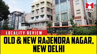 Locality Review: Old & New Rajendra Nagar, New Delhi #MBTV #LocalityReview