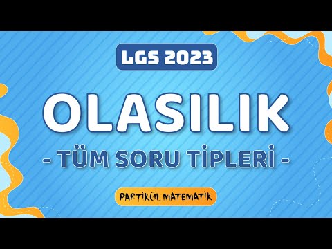 Olasılık TÜM SORU TİPLERİ | LGS 2023 Kampı