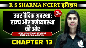 उत्तर वैदिक काल (Later Vedic Stage) FULL CHAPTER | Chapter 13 | Class 11 History | OnlyIAS