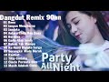 🔴REMIX DANGDUT NOSTALGIA SLOW || PILIHAN 2020