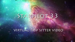 Starpilot33~Virtual Trip Sitter Video