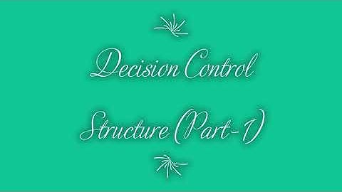 Class VIII: Decision Control Structure (Part 1)