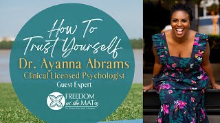 How To Trust Yourself | Learn How With Dr. Ayanna Abrams, Clinical Licensed Psychologist