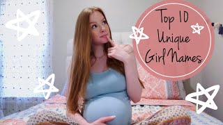 TOP 10 UNIQUE BABY GIRL NAMES 2019!