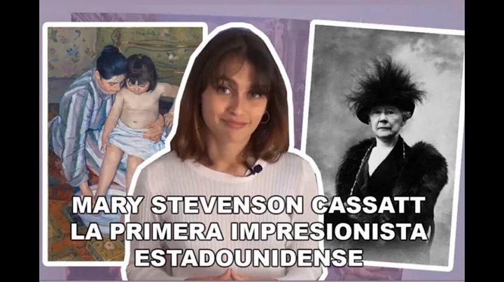 Mary Stevenson Cassatt. La primera impresionista e...