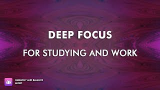 №3 Deep Focus Study Music, Meditation, Concentration Music, Relaxing Calm Music, Study, Focus 1 hour