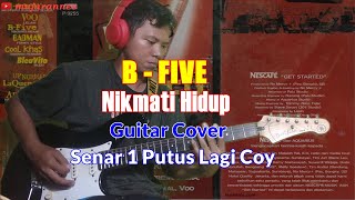 B-Five Nikmati Hidup || Guitar Cover