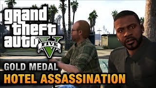 GTA 5 - Mission #33 - Hotel Assassination [100% Gold Medal Walkthrough]