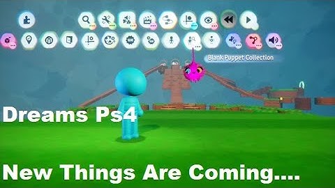 Dreams Ps4 News! New Gadgets + Scripting/coding