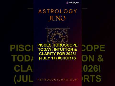 Pisces Horoscope Today: Intuition & Clarity for 2026! (July 17) #Shorts