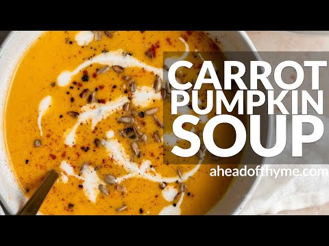 Carrot Pumpkin Soup - Ahead of Thyme