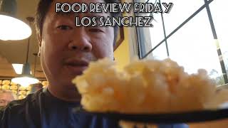 Food Review Friday 117: Los Sanchez