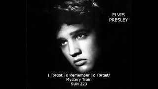 Elvis Presley - I Forgot To Remember To Forget-Mystery Train SUN 223 1955