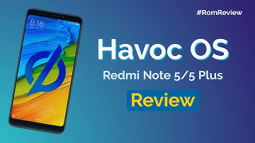 Havoc OS Review For Redmi Note 5/5 Plus