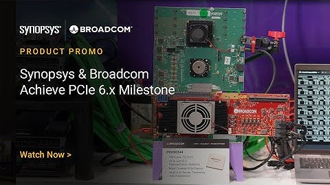 Synopsys & Broadcom Achieve PCIe 6.x Interop Milestone at PCI-SIG DevCon 2025 | Synopsys