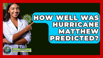 How Well Was Hurricane Matthew Predicted? - Earth Science Answers