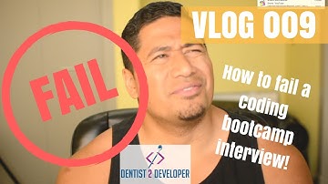 How to fail a coding bootcamp interview!